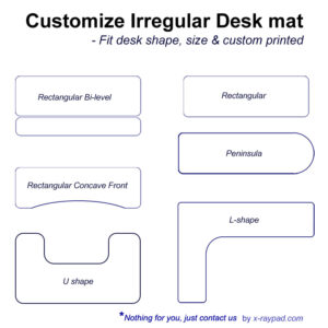 Custom irregular Desk mat for different shaped desktop